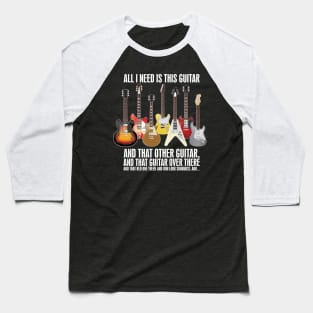 All I Need is This Guitar - Electric Guitar Premium graphic Baseball T-Shirt